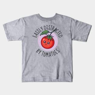 Easily Distracted By Tomatoes Funny Kids T-Shirt